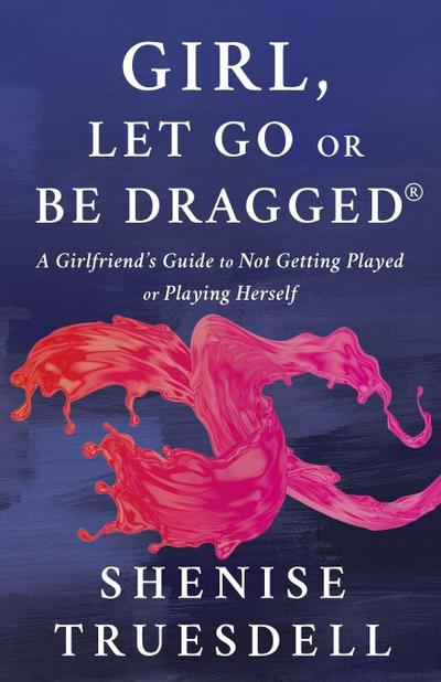 Girl, Let Go or Be Dragged!