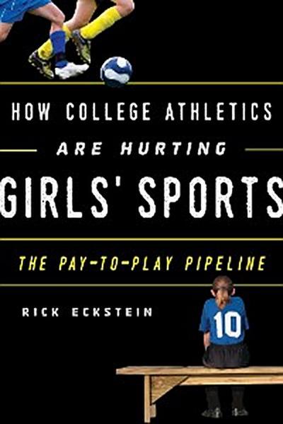 How College Athletics Are Hurting Girls’ Sports