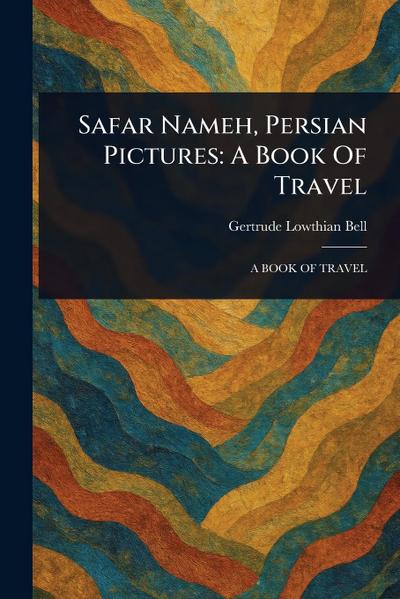 Safar Nameh, Persian Pictures