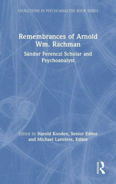 Remembrances of Arnold Wm. Rachman