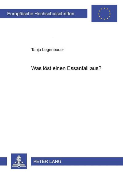 Was löst einen Essanfall aus?