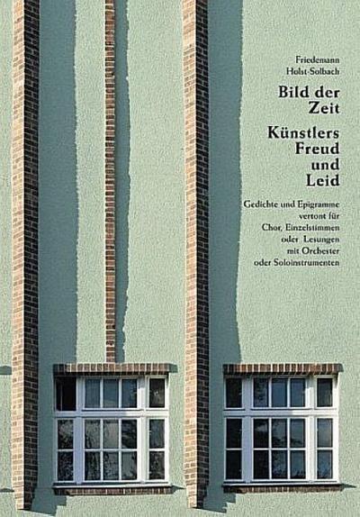 Bild der Zeit - Künstlers Freud und Leidfür Gesang (Chor), z.T. mit Instrumenten