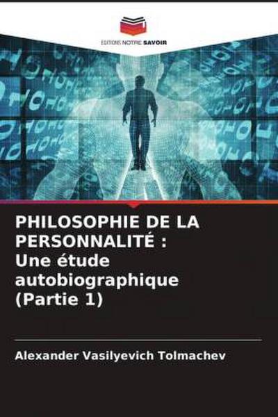 PHILOSOPHIE DE LA PERSONNALITÉ : Une étude autobiographique (Partie 1)