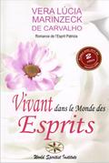 Vivant dans  le Monde  des Esprits