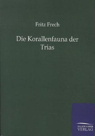 Die Korallenfauna der Trias