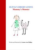 Olivia’s Observations Mummy’s Monster