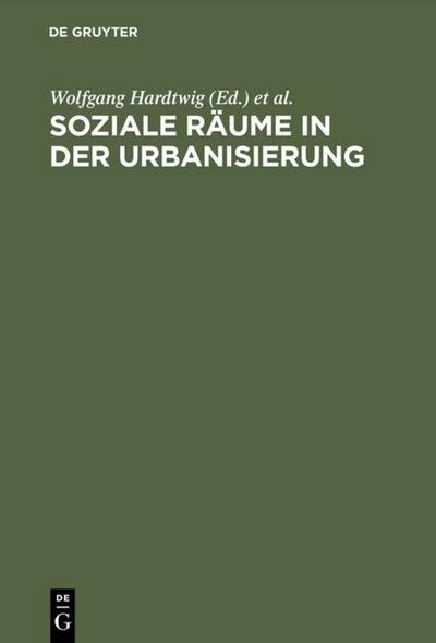 Soziale Räume in der Urbanisierung