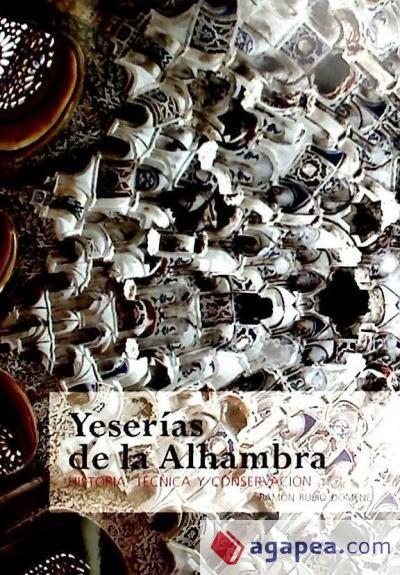 Yeserías de la Alhambra : historia, técnica y conservación