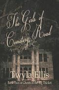 The Girls of Cemetery Road (Ghosts of the Big Thicket, #2)