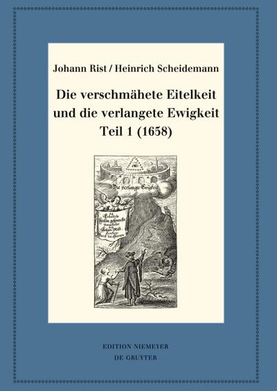 Die verschmähete Eitelkeit und die verlangete Ewigkeit. Teil 1 (1658)