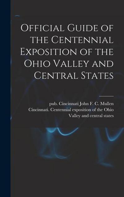 Official Guide of the Centennial Exposition of the Ohio Valley and Central States