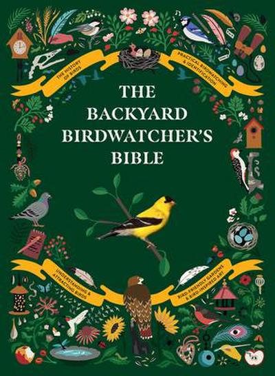 The Backyard Birdwatcher’s Bible