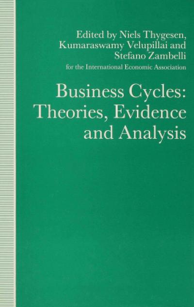 Business Cycles: Theories, Evidence and Analysis
