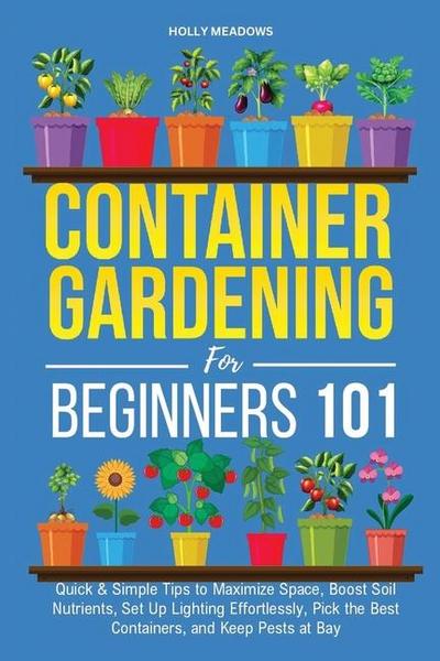 Container Gardening for Beginners 101
