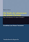 Die Stadt als Lebensraum der ersten Christen