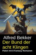 Der Bund der acht Klingen: Paket mit 8 Fantasy Romanen