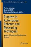Progress in Automation, Robotics and Measuring Tec
