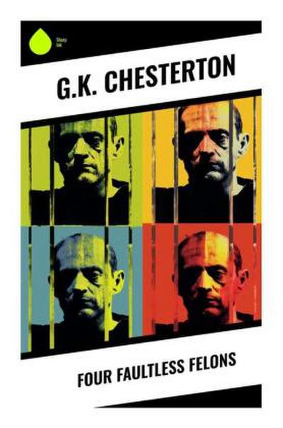 Four Faultless Felons