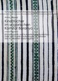 Kindstücher im ungarischen Komitat Baranya: Ritualdynamik und kulturelle Kommunikation