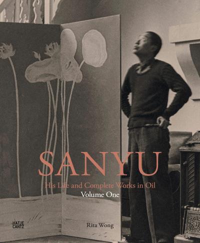 SANYU: His Life and Complete Works in Oil