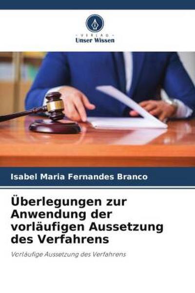 Überlegungen zur Anwendung der vorläufigen Aussetzung des Verfahrens