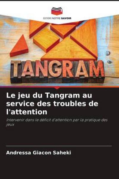 Le jeu du Tangram au service des troubles de l’attention
