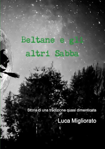 Beltane e gli altri Sabba - Luca Migliorato