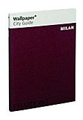 Wallpaper* City Guide Milan 2015