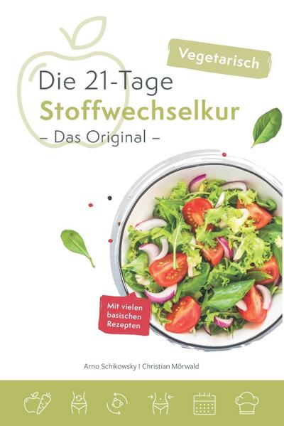 Die vegetarische 21-Tage Stoffwechselkur -Das Original