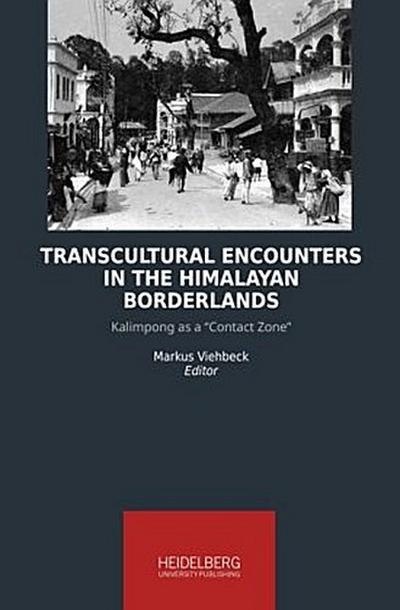 Transcultural Encounters in the Himalayan Borderlands