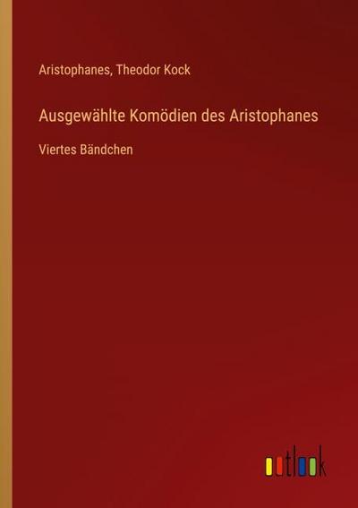 Ausgewählte Komödien des Aristophanes