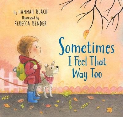 Sometimes I Feel That Way Too