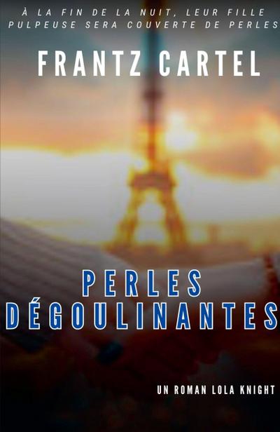 Perles dégoulinantes