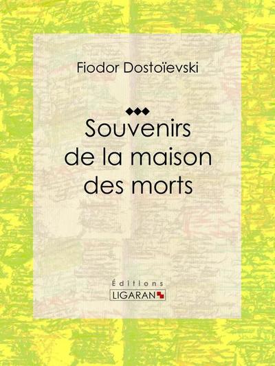 Souvenirs de la Maison des morts