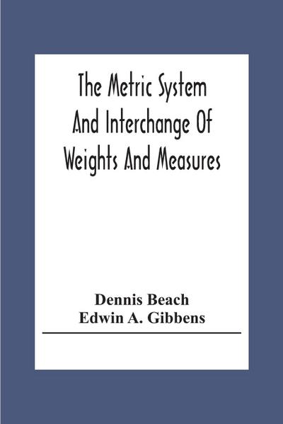 The Metric System And Interchange Of Weights And Measures