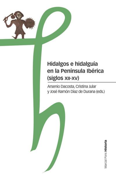 Hidalgos e hidalguía en la Península Ibérica, siglos XII-XV