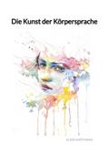 Die Kunst der Körpersprache