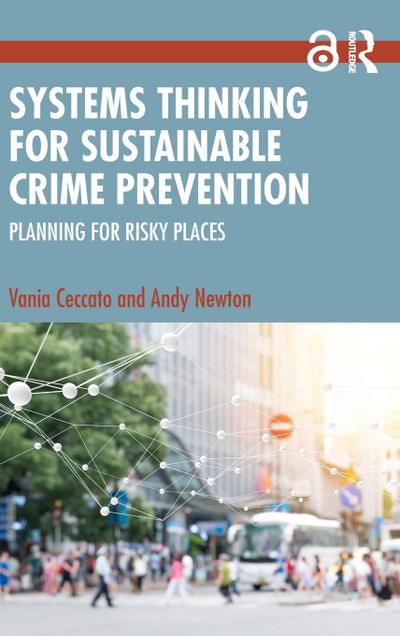 Systems Thinking for Sustainable Crime Prevention