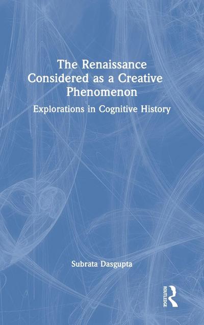 The Renaissance Considered as a Creative Phenomenon
