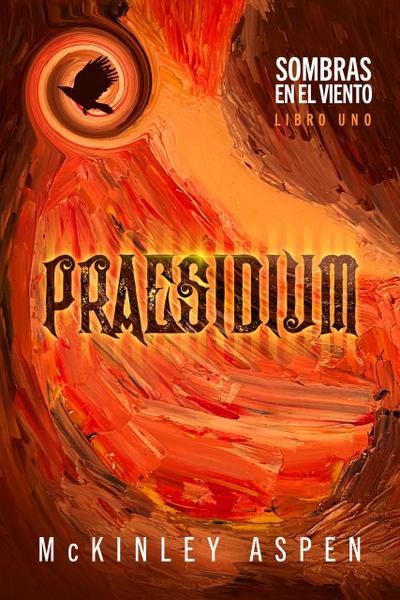 Praesidium (Sombras en el viento, #1)