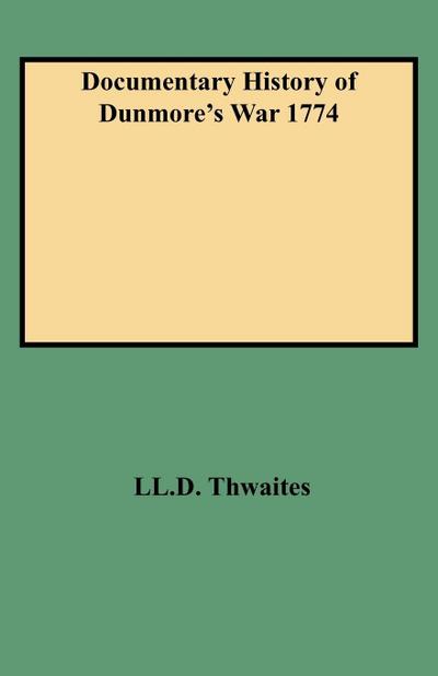 Documentary History of Dunmore’s War 1774
