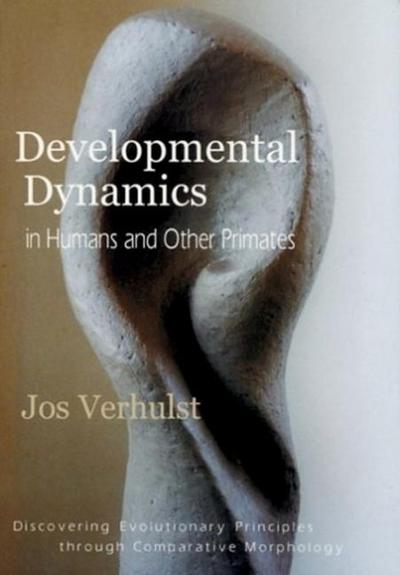 Verhulst, J: Developmental Dynamics in Humans and Other Prim