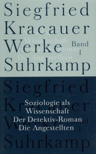 Werke Soziologie als Wissenschaft. Der Detektiv-Roman. Die Angestellten