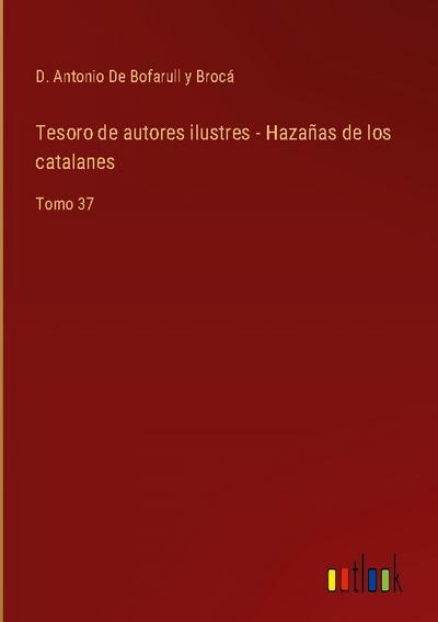 Tesoro de autores ilustres - Hazañas de los catalanes