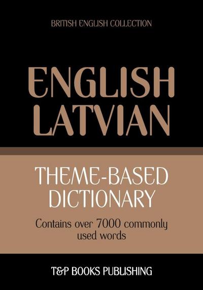 Theme-based dictionary British English-Latvian - 7000 words