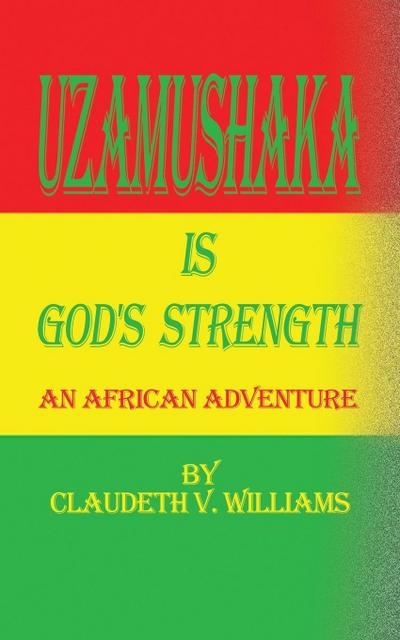 Uzamushaka is God’s Strength
