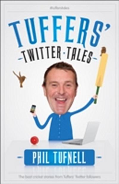 Tuffers’ Twitter Tales: The Best Cricket Stories From Tuffers’ Twitter Followers
