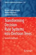 Transforming Decision Rule Systems into Decision Trees