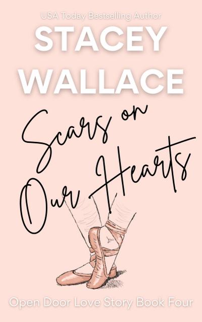Scars on Our Hearts (Open Door Love Story, #4)