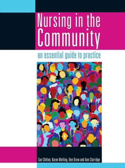 Nursing in the Community: an essential guide to practice
